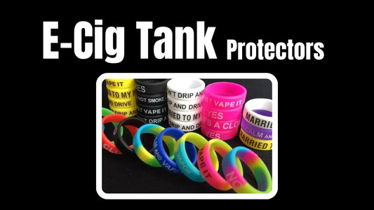 E-Cig Tank Protectors: Safeguard Your Devices from Damage and Debris